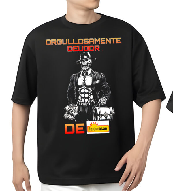 Camiseta Orgullosamente Deudor de La Curacao