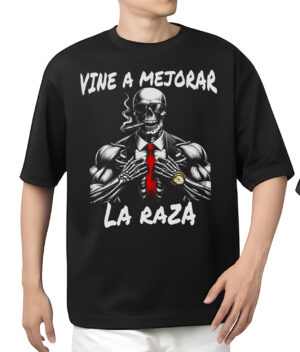 Camiseta Vine a Mejorar La Raza